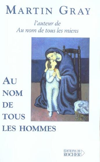 Couverture du livre « Au nom de tous les hommes » de Martin Gray aux éditions Rocher