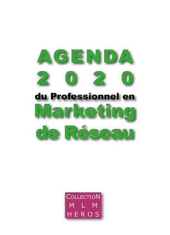 Couverture du livre « Agenda 2020 du Professionnel en Marketing de Réseau » de Alexandre Cauchois et Fabien Msica aux éditions Books On Demand