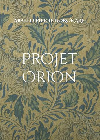 Couverture du livre « Projet Orion : La communauté noire » de Aballo Pierre Bokonake aux éditions Books On Demand