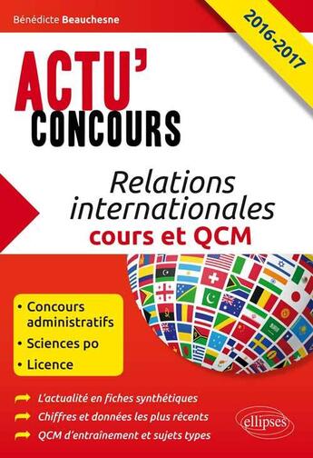 Couverture du livre « Relations internationales - cours et qcm - 2016-2017 » de Benedicte Beauchesne aux éditions Ellipses