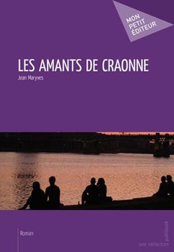 Couverture du livre « Les amants de Craonne » de Jean Maryves aux éditions Publibook