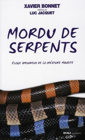 Couverture du livre « Mordu de serpents » de Bonnet Xavier aux éditions Scali