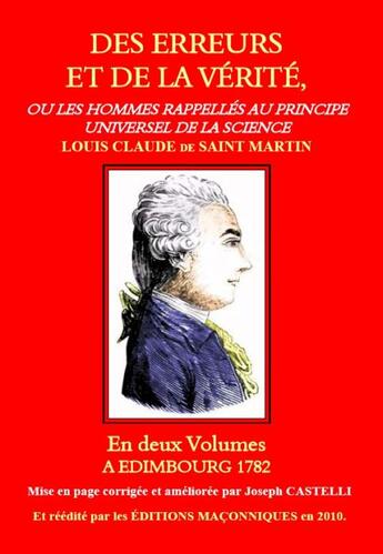 Couverture du livre « Des erreurs et de la vérité ; ou les hommes rappellés au principe universel de la science » de Joseph Castelli aux éditions Editions Maconniques