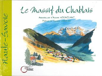 Couverture du livre « Massif du chablais (le) » de Alexis Nouailhat aux éditions Fournel