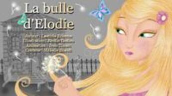 Couverture du livre « La bulle d'Elodie » de Laetitia Etienne aux éditions La Souris Qui Raconte