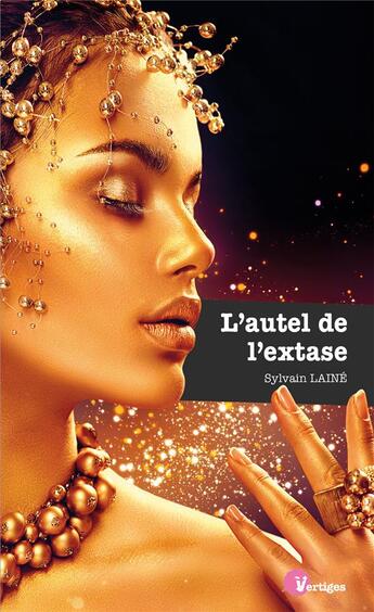 Couverture du livre « L'autel de l'extase » de Sylvain Laine aux éditions Tabou