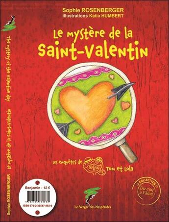 Couverture du livre « Le mystère de la saint-valentin ; the mystery of the valentin day » de Sophie Rosenberger et Katia Humbert aux éditions Le Verger Des Hesperides