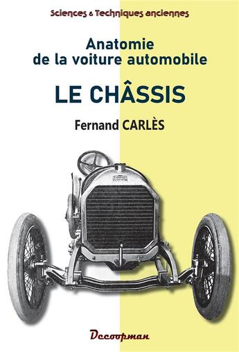 Couverture du livre « Anatomie de la voiture automobile : Le Châssis » de Fernand Carles aux éditions Decoopman