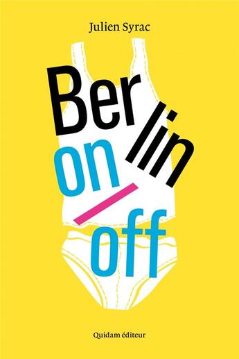 Couverture du livre « Berlin on/off » de Julien Syrac aux éditions Quidam