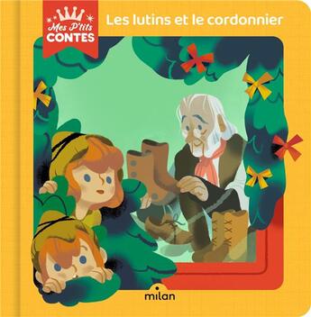 Couverture du livre « Les lutins et le cordonnier » de Agnes Cathala et Annette Marnat aux éditions Milan