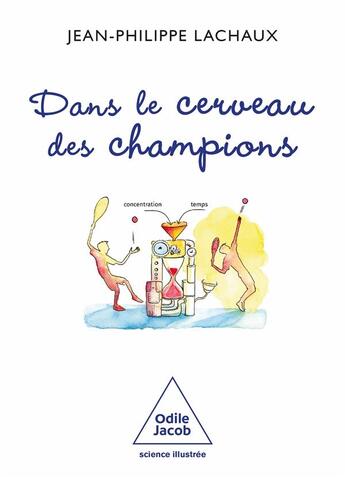 Couverture du livre « Dans le cerveau des champions » de Jean-Philippe Lachaux aux éditions Odile Jacob