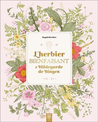 Couverture du livre « L'herbier bienfaisant d'Hildegarde de Bingen » de Magali Hierthes aux éditions Suzac