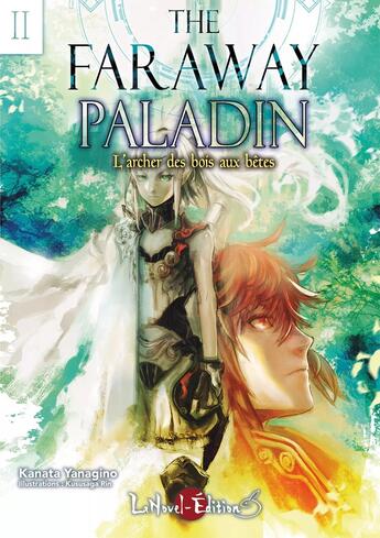 Couverture du livre « The faraway paladin Tome 2 : L'archer des bois aux bêtes » de Kususaga Rin et Kanata Yanagino aux éditions Lanovel Edition