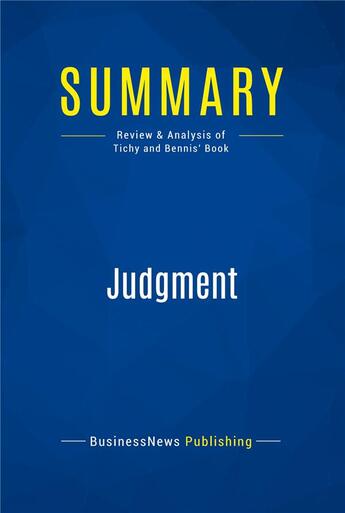 Couverture du livre « Summary: Judgment : Review and Analysis of Tichy and Bennis' Book » de Businessnews Publishing aux éditions Business Book Summaries