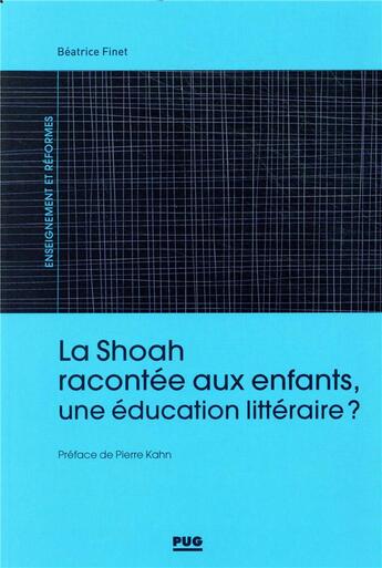 Couverture du livre « La shoah racontee aux enfants, une education litteraire ? » de Beatrice Finet aux éditions Pu De Grenoble