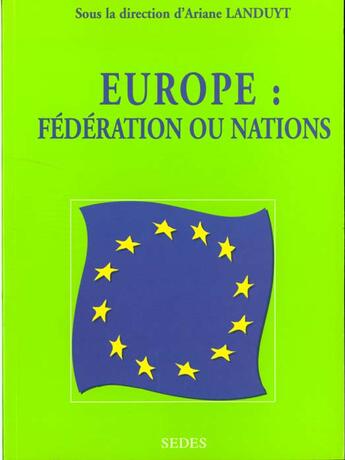 Couverture du livre « Europe : Federation Ou Nations » de Landuyt aux éditions Cdu Sedes