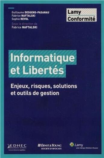 Couverture du livre « Informatique et libertes - enjeux, risques, solutions et outils de gestion. » de Naftalski/Revol aux éditions Lamy