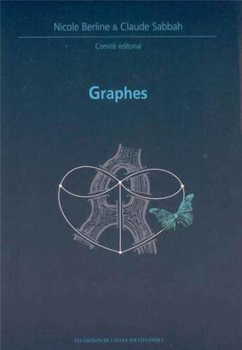 Couverture du livre « Graphes » de Claude Sabbah et Nicole Berline aux éditions Ecole Polytechnique