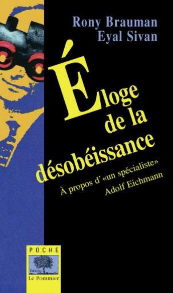 Couverture du livre « Eloge de la desobeissance - poche - a propos d'un specialiste : adolf eichmann » de Brauman/Sivan aux éditions Le Pommier