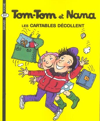 Couverture du livre « Tom-Tom et Nana T.4 ; les cartables décollent (édition 2004) » de Bernadette Despres et Jacqueline Cohen aux éditions Bayard Jeunesse