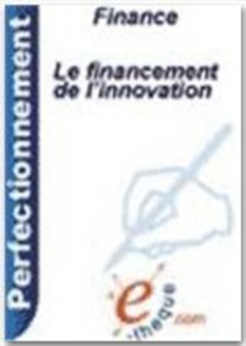 Couverture du livre « Le financement de l'innovation » de Dominique Barbe aux éditions E-theque