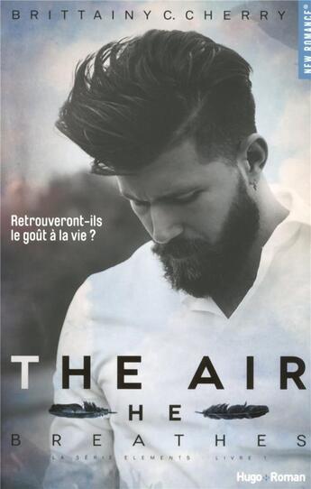 Couverture du livre « The elements Tome 1 : the air he breathes » de Brittainy C. Cherry aux éditions Hugo Roman