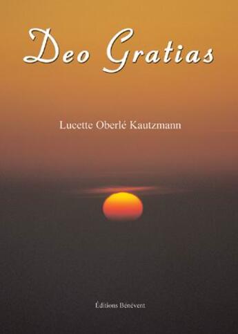 Couverture du livre « Deo gratias » de Lucette Oberle Kautzmann aux éditions Benevent