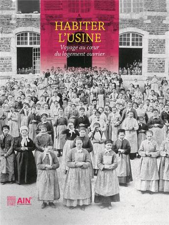 Couverture du livre « Habiter l'usine ; voyage au coeur du logement ouvrier » de Nathal Foron-Dauphin aux éditions Somogy