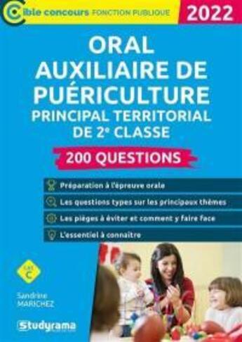 Couverture du livre « Oral auxiliaire de puériculture principal territorial de 2e classe : 200 questions (édition 2022) » de Sandrine Marichez aux éditions Studyrama