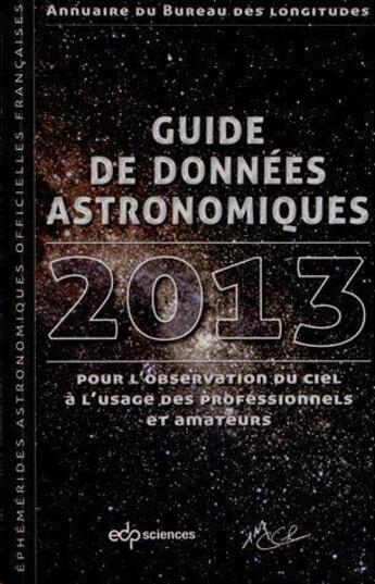 Couverture du livre « Guide de données astronomiques (édition 2013) » de Imcce aux éditions Edp Sciences