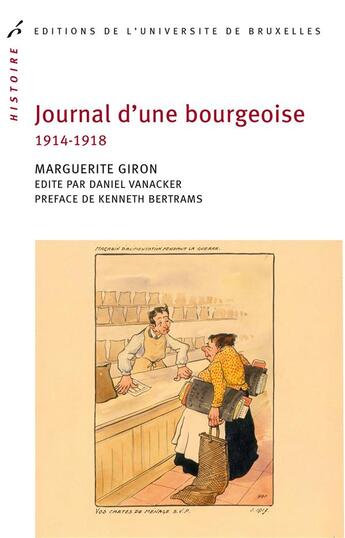 Couverture du livre « Journal d une bourgeoise (1914-1918) » de Giron Marguerite aux éditions Universite De Bruxelles