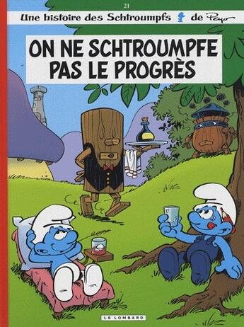 Couverture du livre « Les Schtroumpfs Tome 21 : on ne schtroumpfe pas le progrès » de Peyo aux éditions Lombard