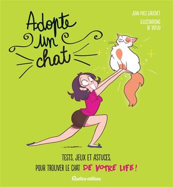 Couverture du livre « Adopte un chat » de Jean-Yves Gauchet et Yatuu aux éditions Rustica