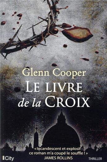 Couverture du livre « Le livre de la croix » de Glenn Cooper aux éditions City