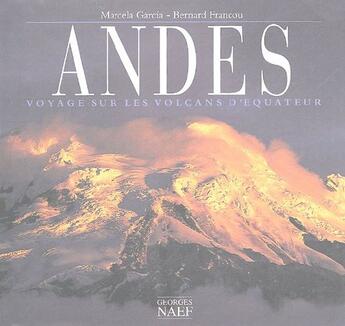 Couverture du livre « Les andes » de Bernard Francou aux éditions Georges Naef