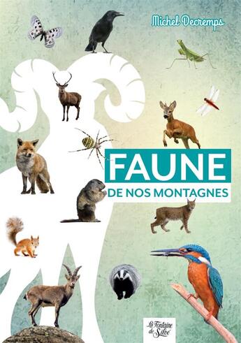 Couverture du livre « Faune de nos montagnes - mini-guide du randonneur curieux » de Decremps Michel aux éditions La Fontaine De Siloe