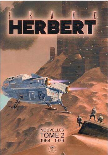 Couverture du livre « Nouvelles Tome 2 : 1964-1979 » de Frank Herbert aux éditions Le Belial