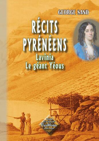 Couverture du livre « Récits pyrénéens ; Lavinia, le géant Yéous » de George Sand aux éditions Editions Des Regionalismes