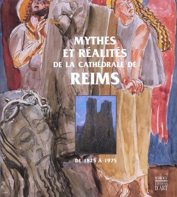 Couverture du livre « Mythes Et Realites De La Cathedrale De Reims » de  aux éditions Somogy