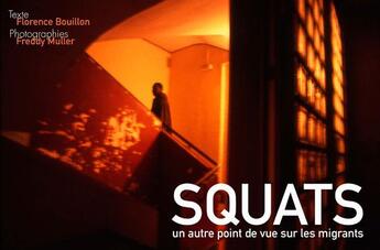 Couverture du livre « Squats ; un autre point de vue sur les migrants » de Bouillon/Muller aux éditions Alternatives