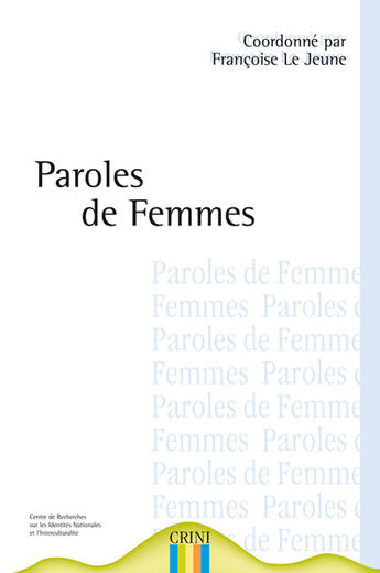 Couverture du livre « Paroles de femmes, histoires de femmes » de Francoise Lejeune aux éditions Crini