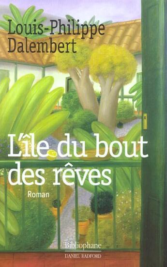 Couverture du livre « L'Ile Du Bout Des Reves » de D'Alembert aux éditions Bibliophane-daniel Radford