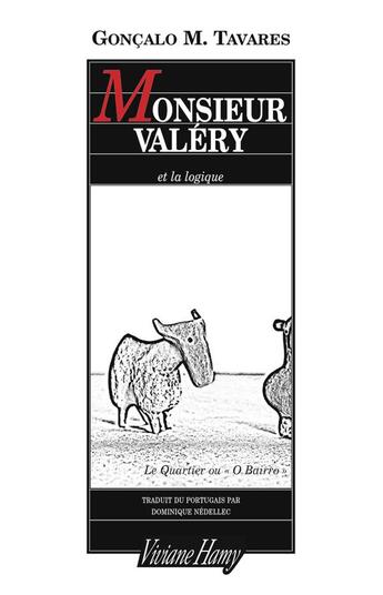 Couverture du livre « Monsieur Valéry » de Goncalo M. Tavares aux éditions Viviane Hamy