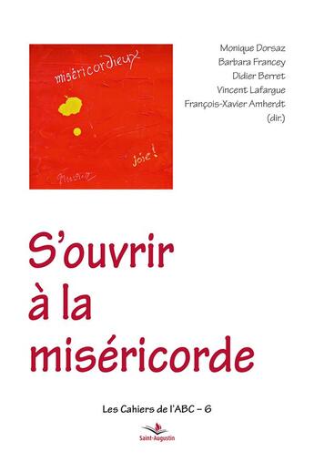 Couverture du livre « S'ouvrir à la miséricorde » de Francois-Xavier Amherdt aux éditions Saint Augustin