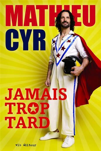 Couverture du livre « Jamais trop tard » de Mathieu Cyr aux éditions Vlb