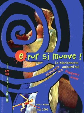 Couverture du livre « E pur si muove t.5 ; la marionnette aujourd'hui » de  aux éditions L'entretemps