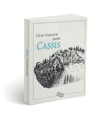 Couverture du livre « Une histoire avec Cassis ; cap Canaille » de Anne Calife et Gerard Lamouroux aux éditions The Menthol House