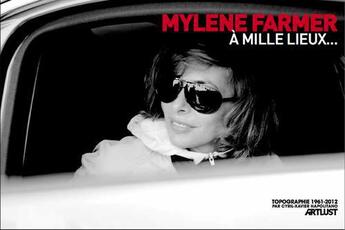 Couverture du livre « Mylène Farmer, à mille lieux... ; topographie 1961-2012 » de Cyril-Xavier Napolitano aux éditions Artlust