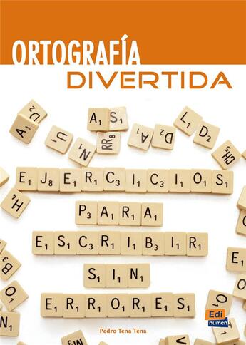 Couverture du livre « Ortografía divertida ; ejercicios para escribir sin errores » de Pedro Tena Tena aux éditions Edinumen