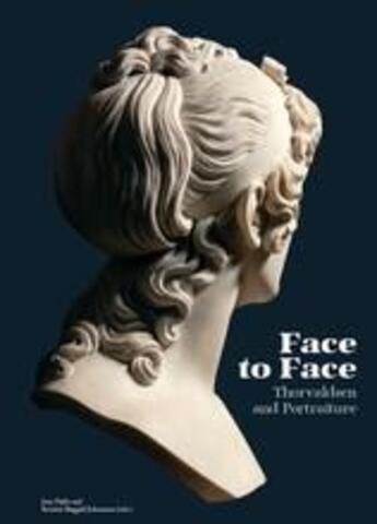 Couverture du livre « Face to face: thorvaldsen and portraiture » de B Ggild Johannsen Kr aux éditions Thames & Hudson